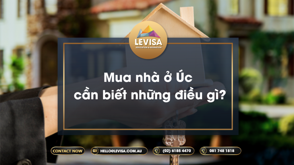 Cùng Levisa tìm hiểu mua nhà ở Úc những lưu ý cần nắm
