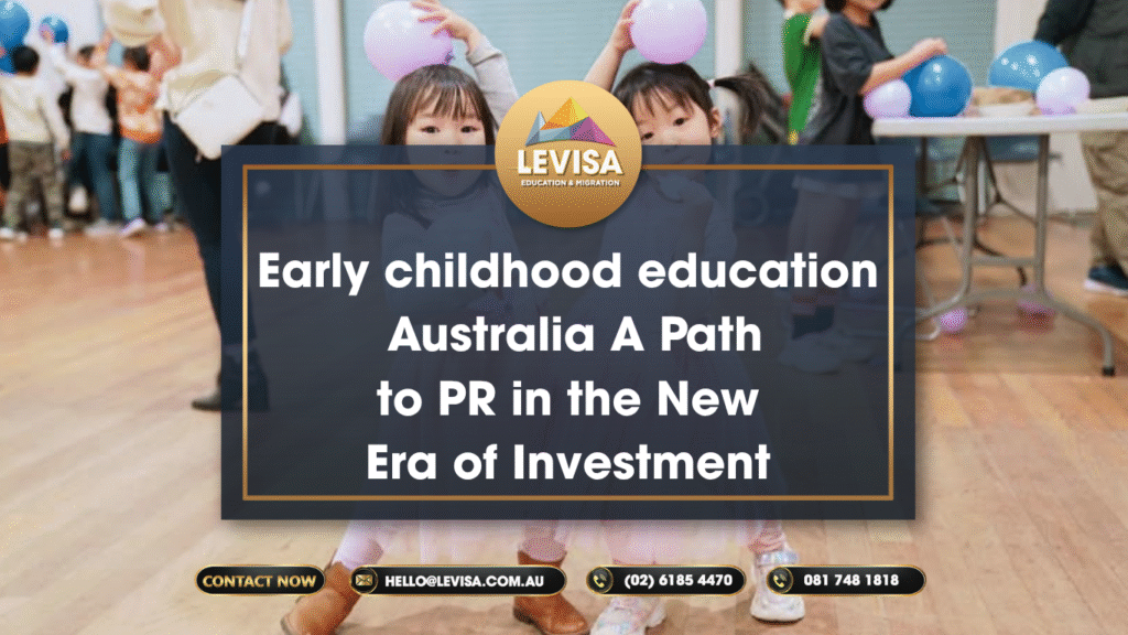 Early childhood education Australia A Path to PR in the New Era of Investment