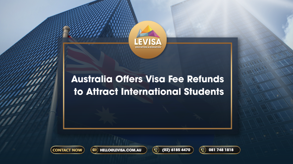 Australia Offers Visa Fee Refunds to Attract International Students