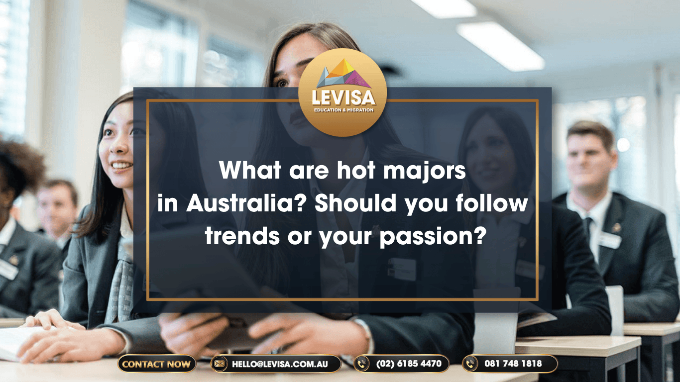 What are hot majors in Australia Should you follow trends or your passion