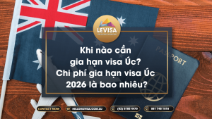 Cùng Levisa tìm hiểu về cách gia hạn visa Úc 2026, chi phí gia hạn