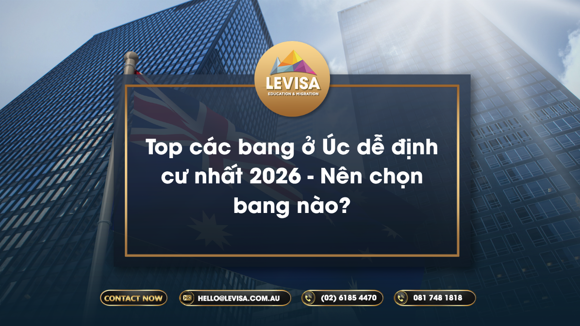 Top các bang ở Úc dễ định cư nhất 2026 - LEVISA tư vấn du học Úc Đà Nẵng